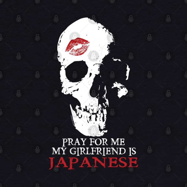 Pray for me. My GF is Japanese by Illustratorator